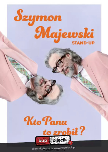 Olsztyn Wydarzenie Stand-up Szymon Majewski - Kto panu to zrobił