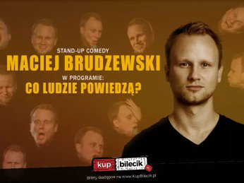 Nidzica Wydarzenie Stand-up Maciej Brudzewski w nowym programie "Co ludzie powiedzą"