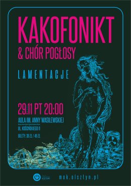 Olsztyn Wydarzenie Koncert kakofoNIKT & Chór Pogłosy: Lamentacje