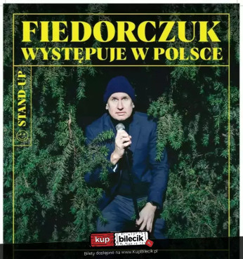 Lidzbark Warmiński Wydarzenie Stand-up nowy program | "Fiedorczuk występuje w Polsce"