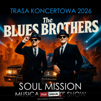 Olsztyn Wydarzenie Koncert The Blues Brothers "Soul Mission" Live & Loud - Trybut, który rozsadza scenę!
