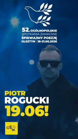 Olsztyn Wydarzenie Koncert 52. Ogólnopolskie Spotkania Zamkowe „Śpiewajmy Poezję” - Koncert konkursowy i Koncert: Rogucki & Nor