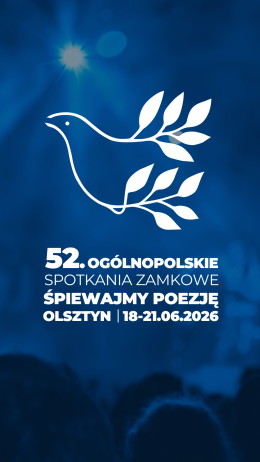Olsztyn Wydarzenie Koncert 52. Ogólnopolskie Spotkania Zamkowe „Śpiewajmy Poezję” - Koncert Laureatów 2026 oraz Koncert: Tak...