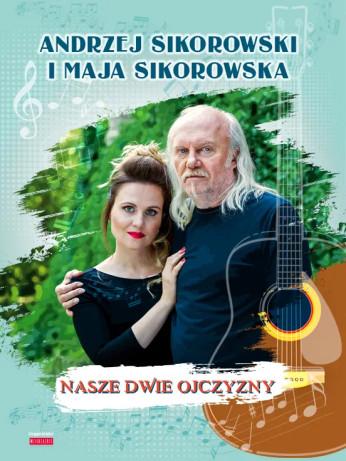 Olsztyn Wydarzenie Koncert Andrzej Sikorowski i Maja Sikorowska - Nasze Dwie Ojczyzny