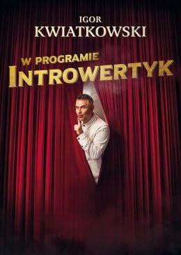 Szczytno Wydarzenie Kabaret Igor Kwiatkowski - Introwertyk