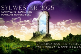 Nowe Kawkowo Wydarzenie Sylwester TANTRYCZNO-SZAMAŃSKI SYLWESTER 2025 