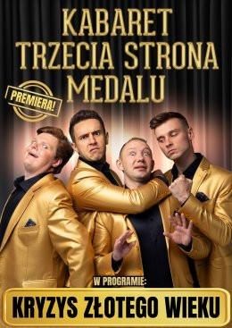 Pasym Wydarzenie Kabaret Kabaret Trzecia Strona Medalu - w nowym programie "Kryzys złotego wieku"