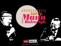 Olsztyn Wydarzenie Inne wydarzenie Skończyły się żarty. Mann i Bukartyk