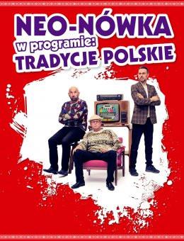 Olsztyn Wydarzenie Kabaret Kabaret Neo-Nówka -  nowy program: Tradycje Polskie
